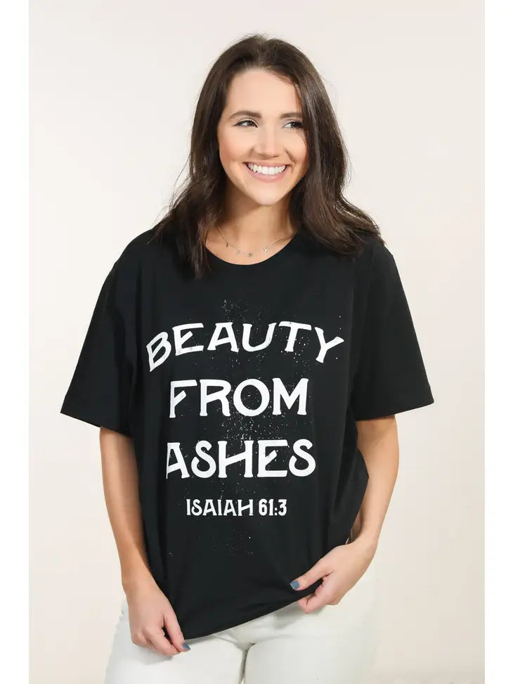 Beauty From Ashes Graphic Tee